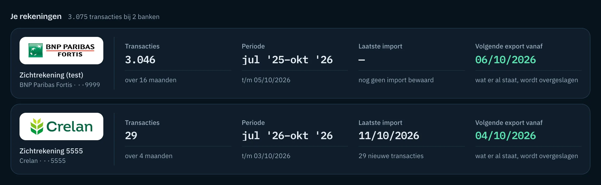 Je rekeningen in Effe: een zichtrekening bij BNP Paribas Fortis en een bij Crelan, elk met het aantal transacties, de periode, de laatste import en vanaf wanneer je de volgende export neemt.