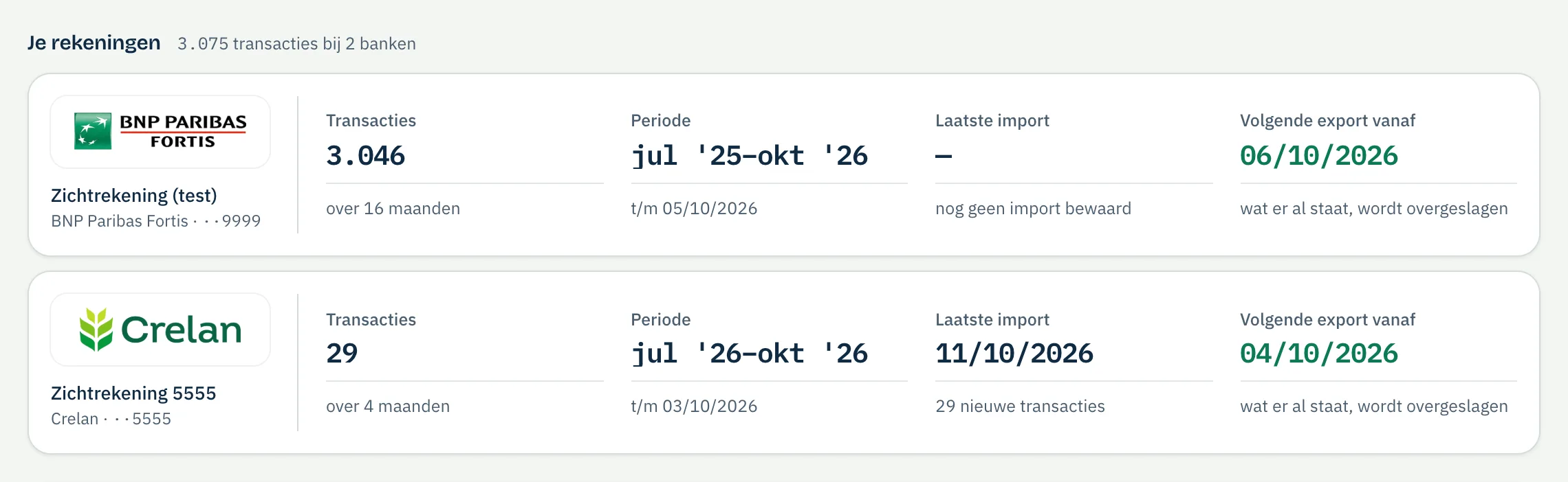 Je rekeningen in Effe: een zichtrekening bij BNP Paribas Fortis en een bij Crelan, elk met het aantal transacties, de periode, de laatste import en vanaf wanneer je de volgende export neemt.